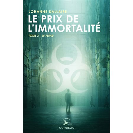 Le fléau, Tome 2, Le prix de l'immortalité