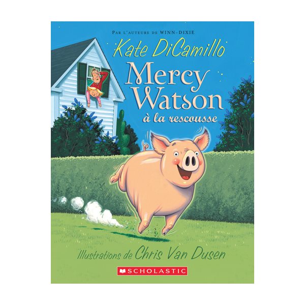 Mercy Watson à la rescousse