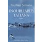 Inoubliable tatiana