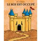 Roi est occupé (Le)