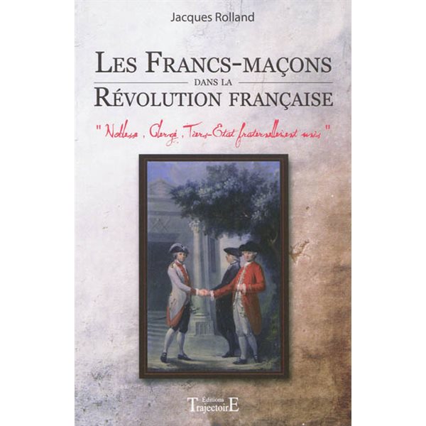 Francs-maçons dans la Révolution française (Les)