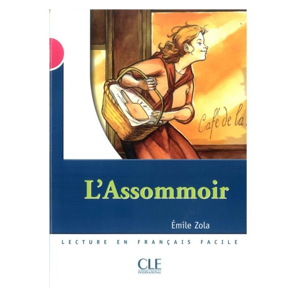 L'assommoir, Clé  français facile. Mise en scène. Niveau 3