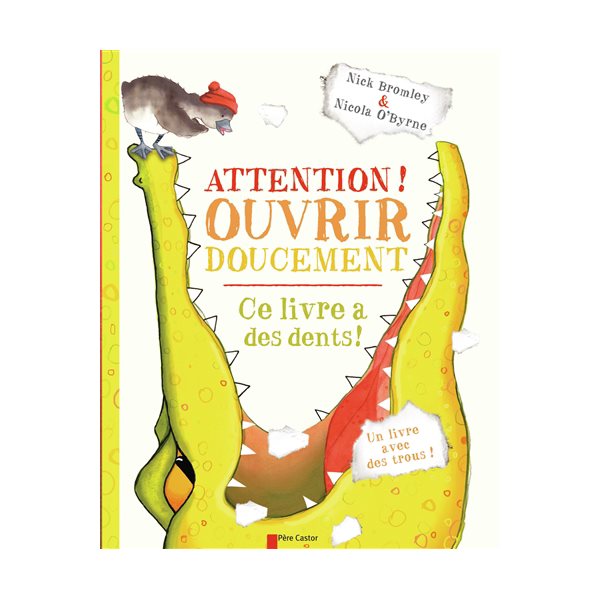 Attention ! ouvrir doucement