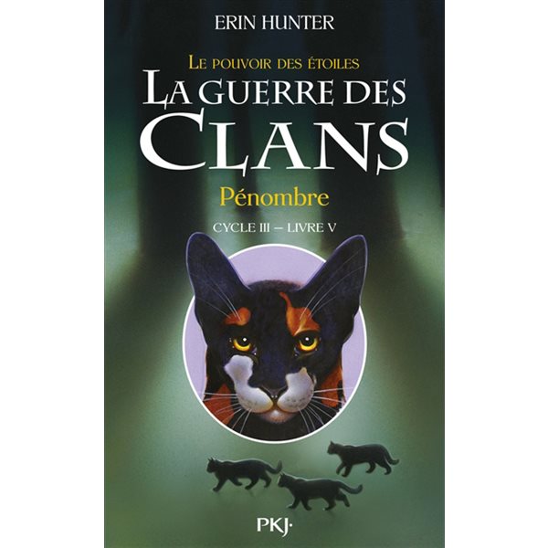 Guerre des clans (La) T.05 pénombre