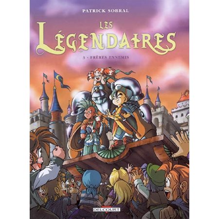 Frères ennemis, Tome 3, Les légendaires