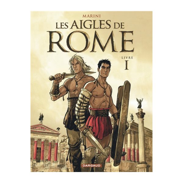 Aigles de rome (Les) t.01