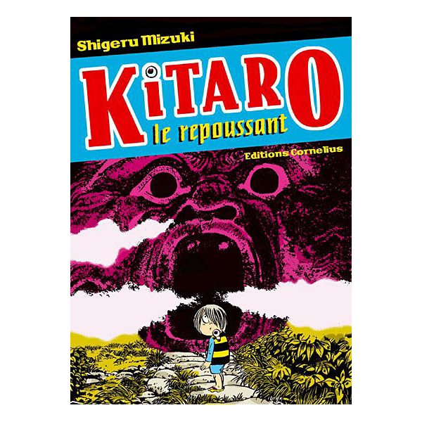 Kitaro le repoussant T.01