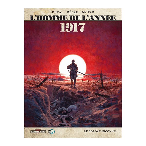 Homme de l'année (L') t.01 1917 : le soldat inconnu