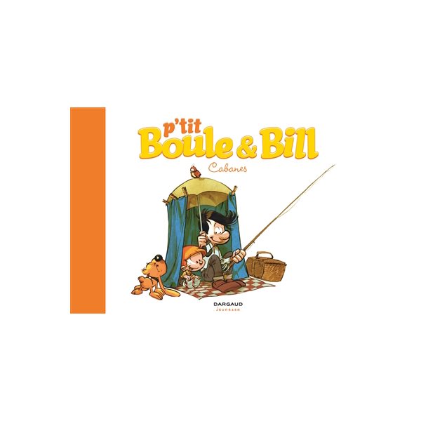 P'tit Boule et Bill T.03 Cabanes