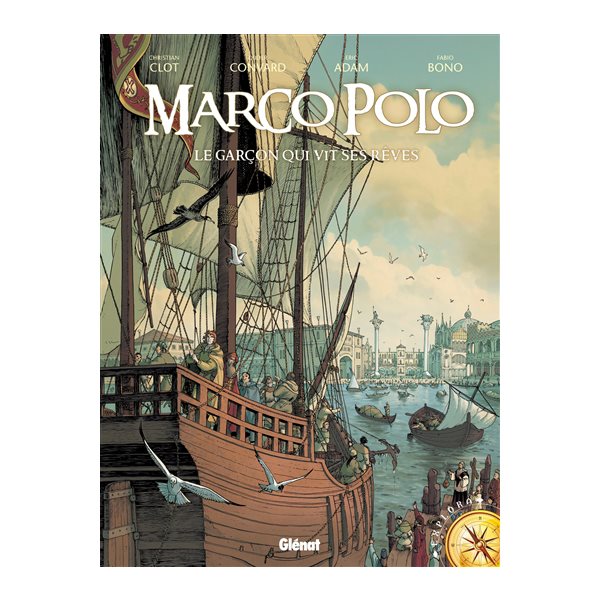 Marco Polo t.01, Le garçon qui vit ses rêves