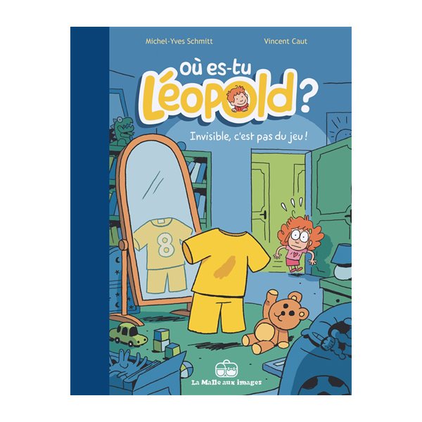 Invisible, c'est pas du jeu, Tome 1, Où es-tu Léopold?