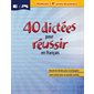 40 dictées pour réussir en français / 4e année