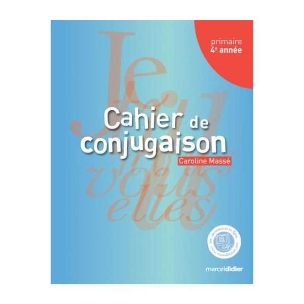 Cahier de conjugaison 4e année