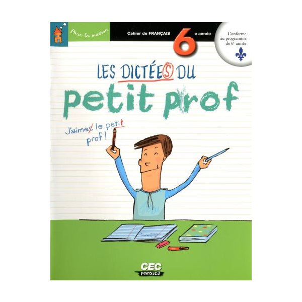 Dictées du petit prof 6e année (Les)