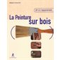 PEINTURE SUR BOIS (LA)