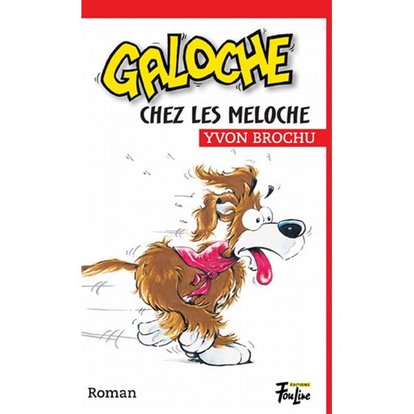 Galoche chez les Meloche T.01