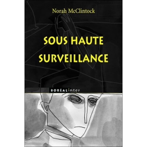 Sous haute surveillance