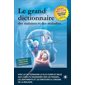 Grand dictionnaire des malaises et des maladies (Le)