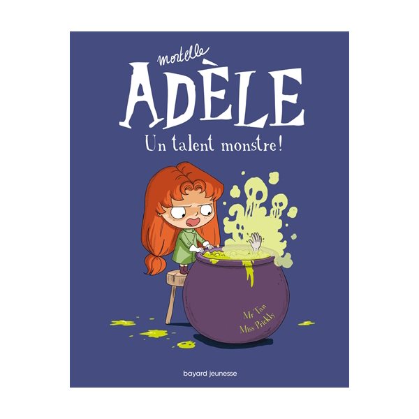 Un talent monstre !, Tome 6, Mortelle Adèle