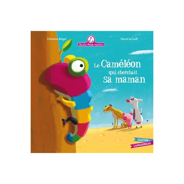 Le caméléon qui cherchait sa maman, Tome 14, Mamie Poule raconte