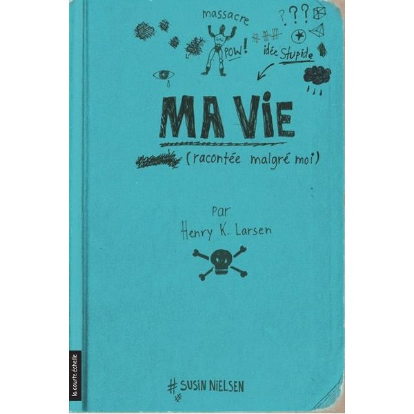 Ma vie (racontée malgré moi), par Henry K. Larsen