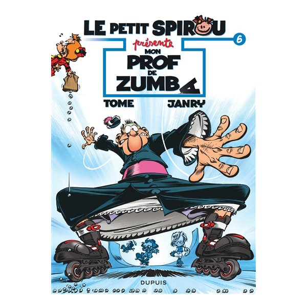 Mon prof de zumba, Tome 6, Le petit Spirou présente