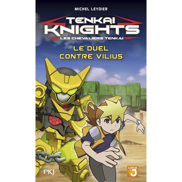 Le duel contre Vilius, Tome 3, Tenkai knights