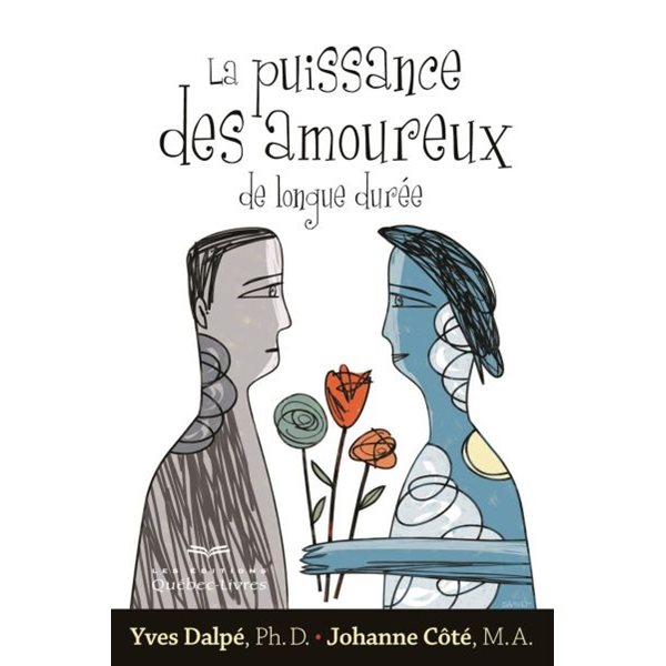 Puissance des amoureux de longue durée (La) 2e ed.