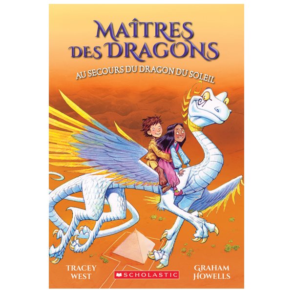 Au secours du dragon du Soleil, Tome 2, Maîtres des dragons