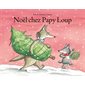 Noël chez Papy Loup