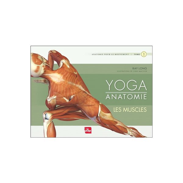 Les muscles, Tome 1, Yoga anatomie