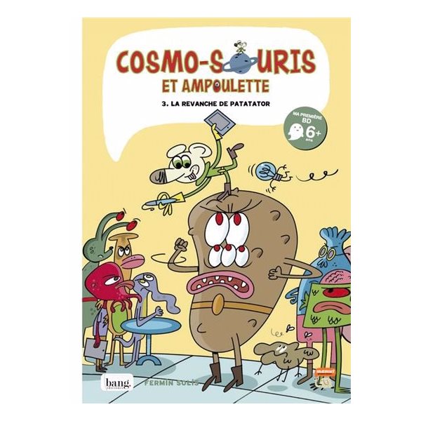 La revanche de Patatator, Tome 3, Cosmo-souris et Ampoulette