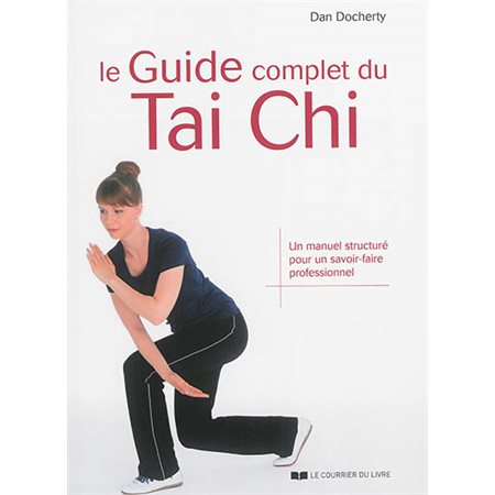 Le guide complet du tai chi