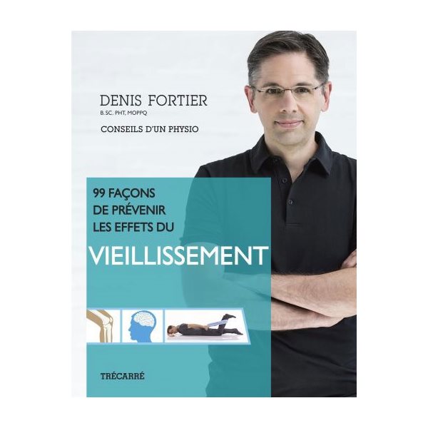 99 façons de prévenir les effets du vieillissement