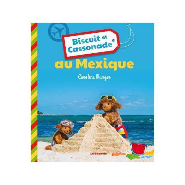 Biscuit et Cassonade au Mexique