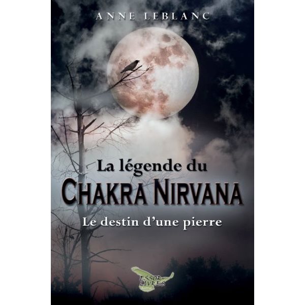 Le destin d'une pierre, La légende du Chakra Nirvana