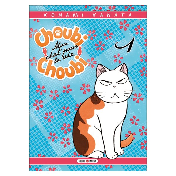 Choubi-Choubi : mon chat pour la vie T.01