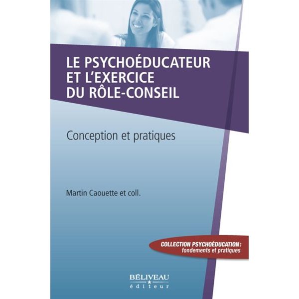 Le psychoéducateur et l'exercice du rôle-conseil