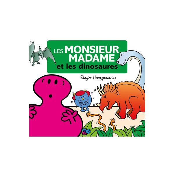 Les Monsieur Madame et les dinosaures