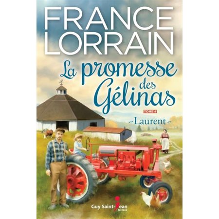 Laurent, Tome 4, La promesse des Gélinas