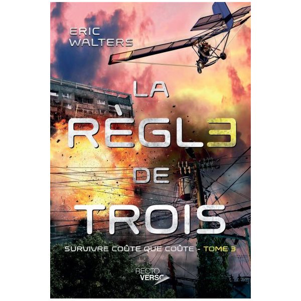 Survivre coûte que coûte, Tome 3, La règle de trois