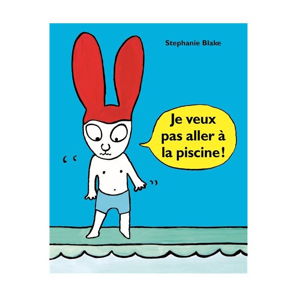 Je veux pas aller à la piscine !