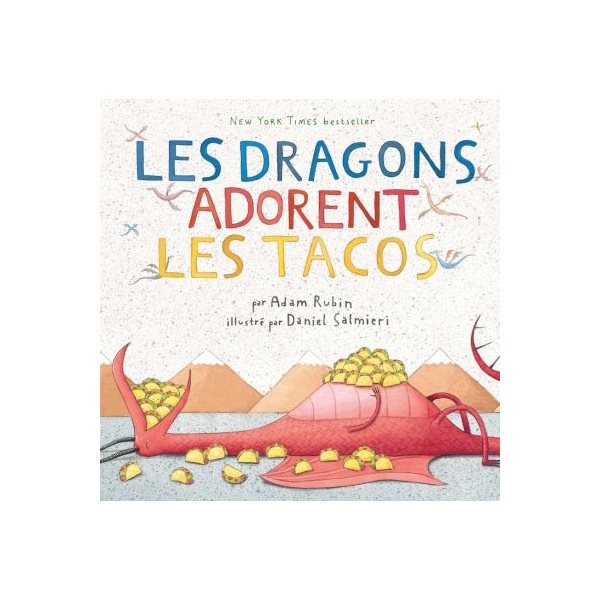 Les dragons adorent les tacos, Tome 1
