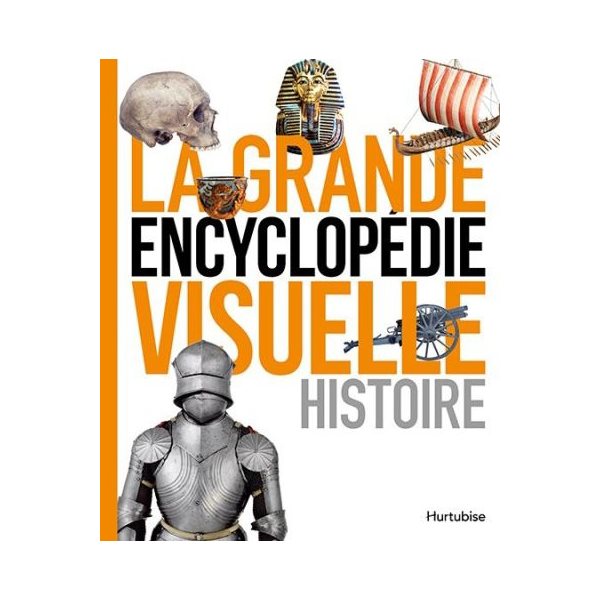 La grande encyclopédie visuelle: histoire