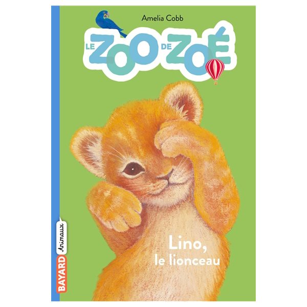 Lino le lionceau, Tome 1, Le zoo de Zoé