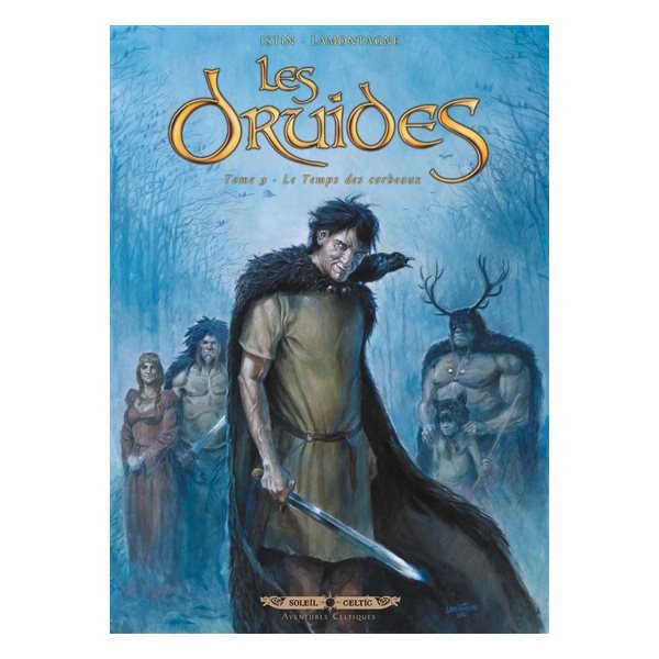 Le temps des corbeaux, Tome 9, Les druides