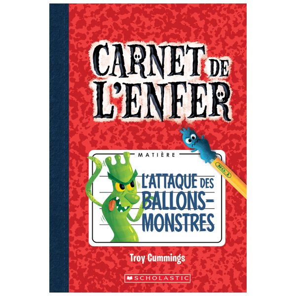 L'attaque des ballons-monstres, Tome 1, Carnet de l'enfer