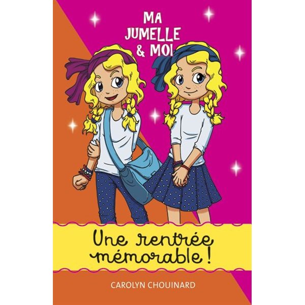 Une rentrée mémorable, Tome 1, Ma jumelle et moi