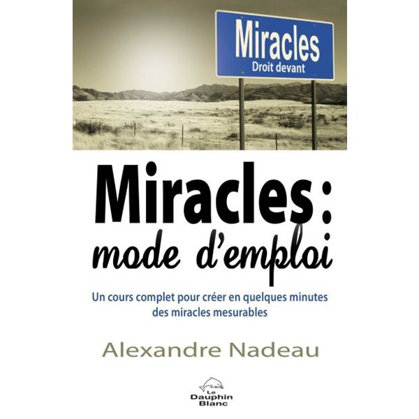 Miracles, mode d'emploi