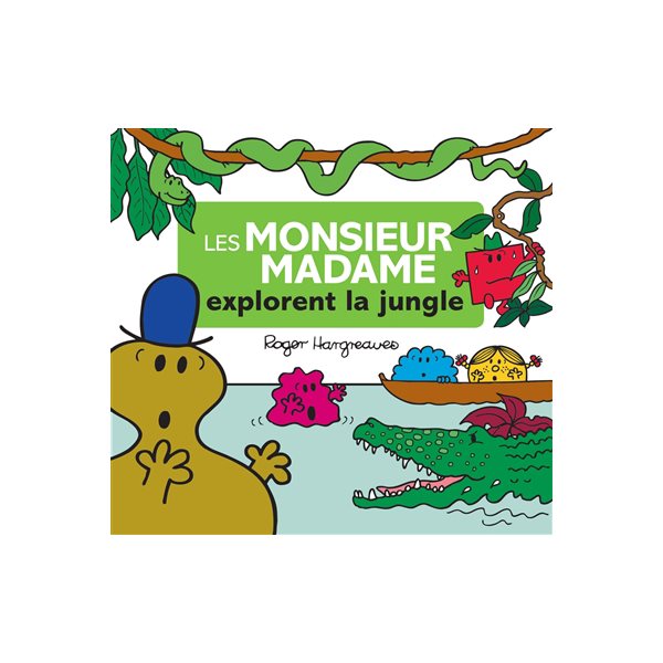 Les Monsieur Madame explorent la jungle